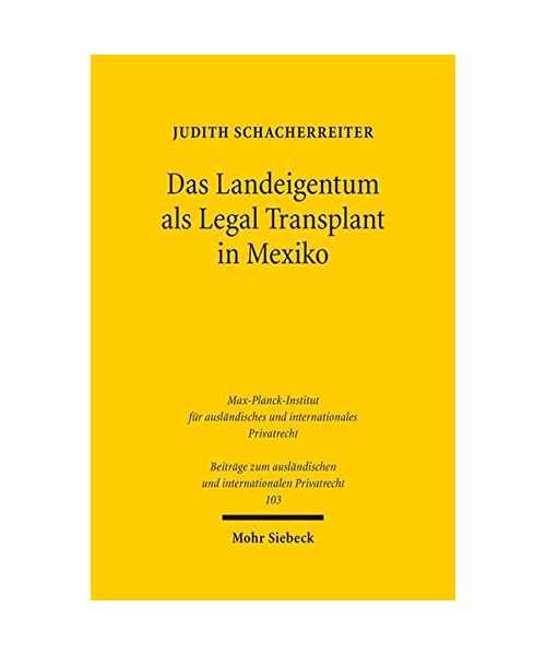 Das Landeigentum als Legal Transplant in Mexiko