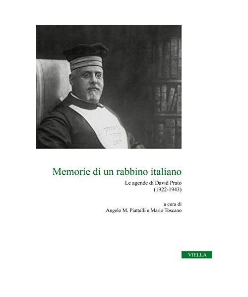 Memorie di un rabbino italiano. Le agende di David Prato (1922-1943)