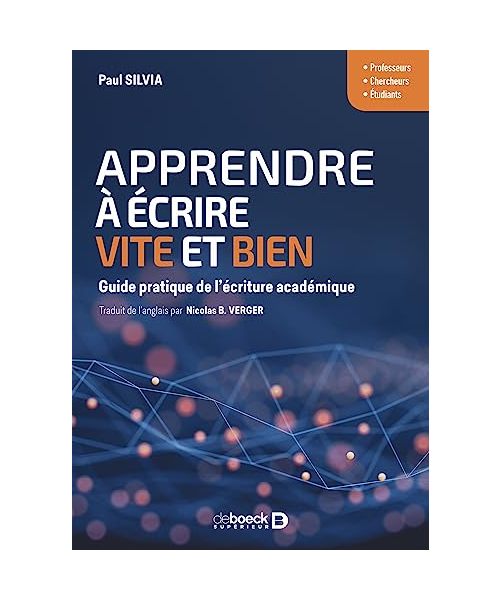 Apprendre à écrire vite et bien: Guide pratique de l’écriture académique
