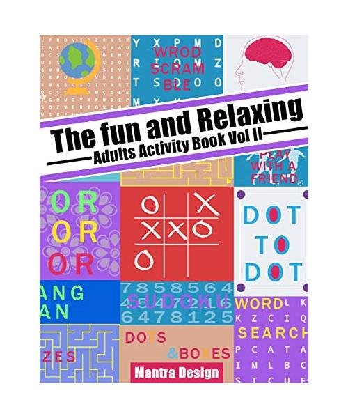 The Fun and relaxing Adult Activity Book vol 2: with Puzzle, Mazes, Crossword, Cryptograms, Words search and More!