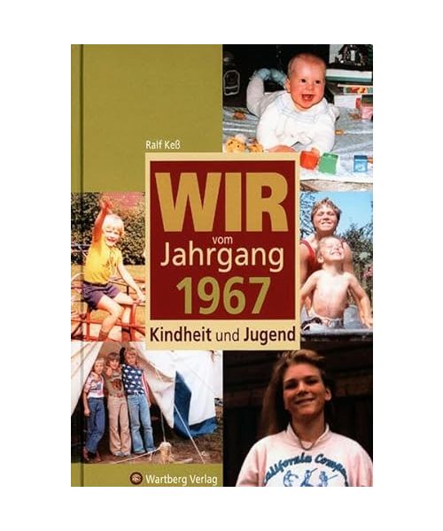Wir vom Jahrgang 1967 - Kindheit und Jugend