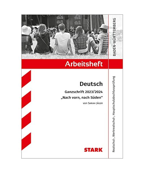 STARK Arbeitsheft - Deutsch - BaWü - Ganzschrift 2023/24 - Jäger: Nach vorn, nach Süden