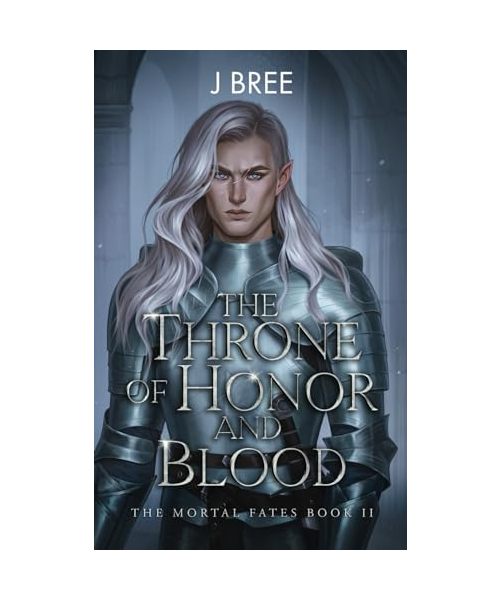 The Throne of Honor and Blood (The Mortal Fates, Band 2)