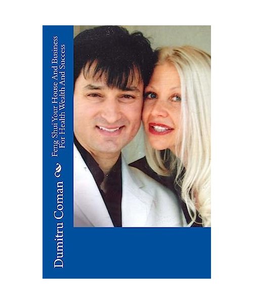 Feng Shui Your House And Business For Health Wealth And Success