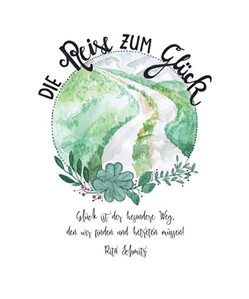 Die Reise zum Glück
