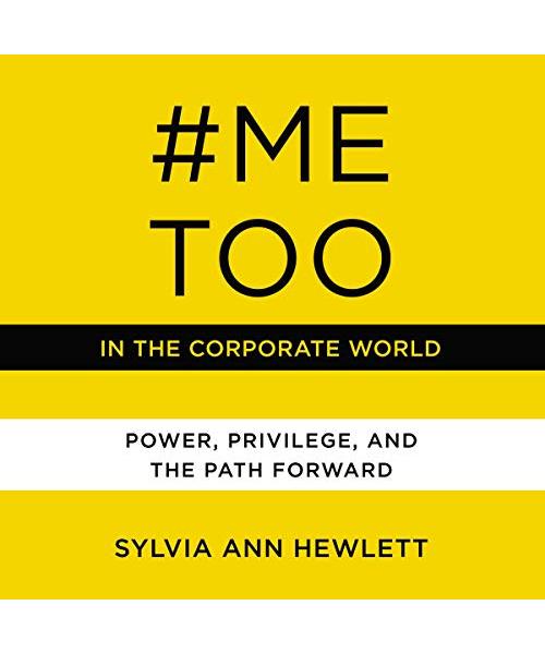 #MeToo in the Corporate World: Power, Privilege, and the Path Forward