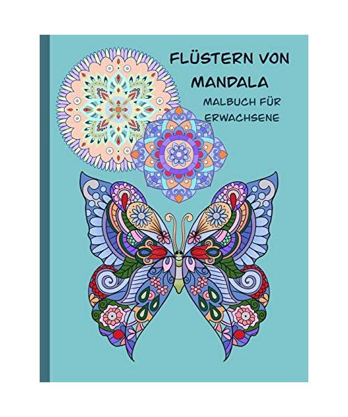 Flüstern von Mandala Malbuch für Erwachsene: Schöne 50 Stressabbau einzigartige Mandala Designs für Erwachsene Entspannung Anfänger-freundlich mit der Natur berühren Mandalas