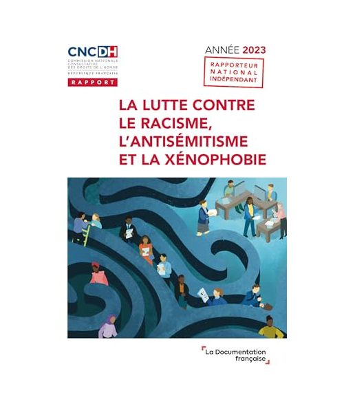 La lutte contre le racisme, l'antisémitisme et la xénophobie.: Année 2023