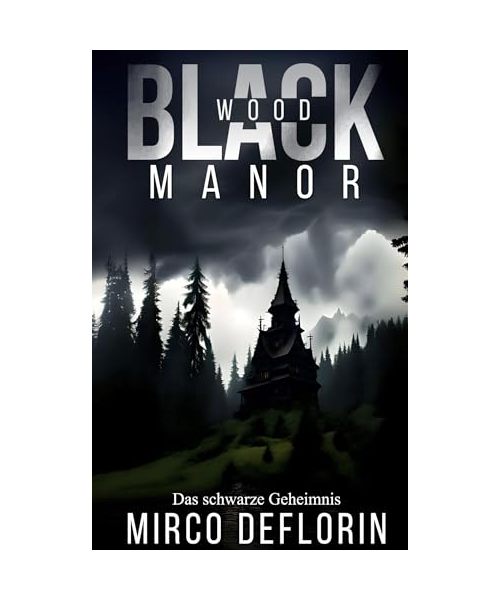 Blackwood Manor: Das schwarze Geheimnis