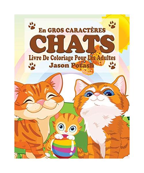 Chats Livre de Coloriage Pour les Adultes ( En Gros Gros Caractères)
