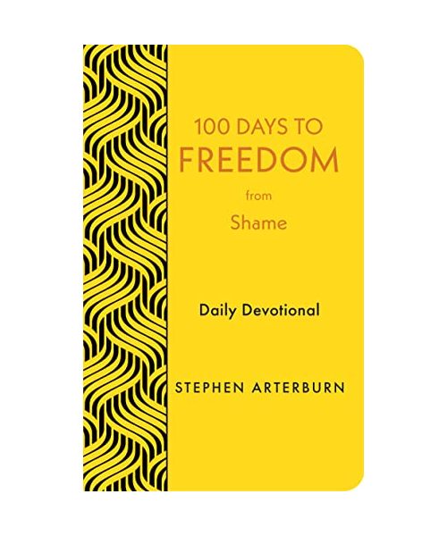 100 Days to Freedom from Shame: Daily Devotional (New Life Freedom)