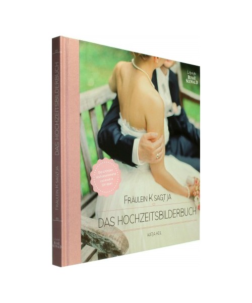 Fräulein K sagt Ja - Das Hochzeitsbilderbuch