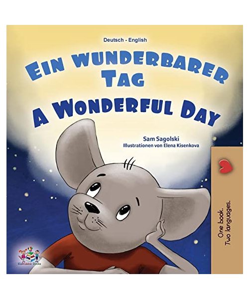 A Wonderful Day (German English Bilingual Book for Kids)
