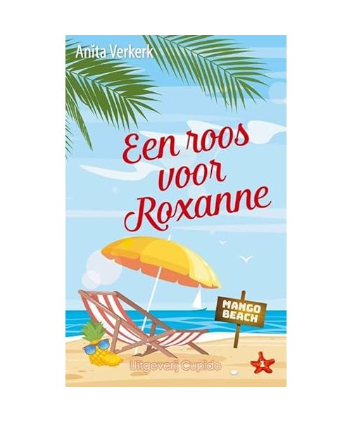 Een roos voor Roxanne (Mango Beach Curaçao, 1)