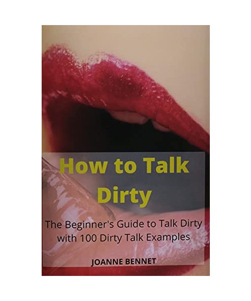 How to Talk Dirty