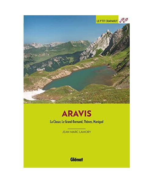 Aravis (3e ed): La Clusaz, Le Grand-Bornand, Thônes, Maginod