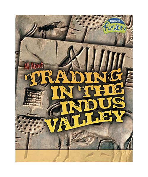 All About Trading in the Indus Valley