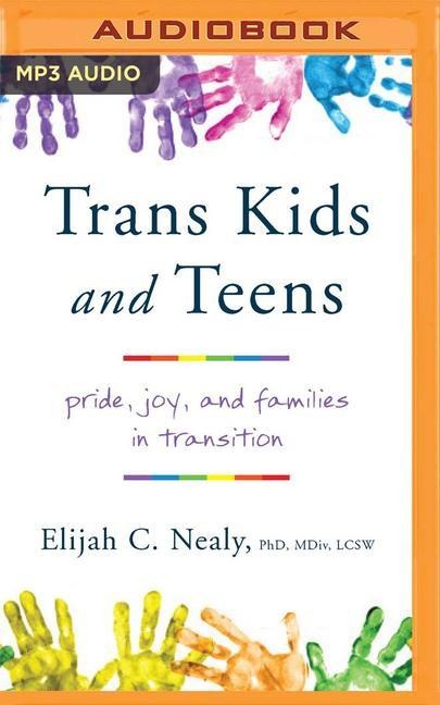 Trans Kids and Teens: Pride, Joy, and Families in Transition