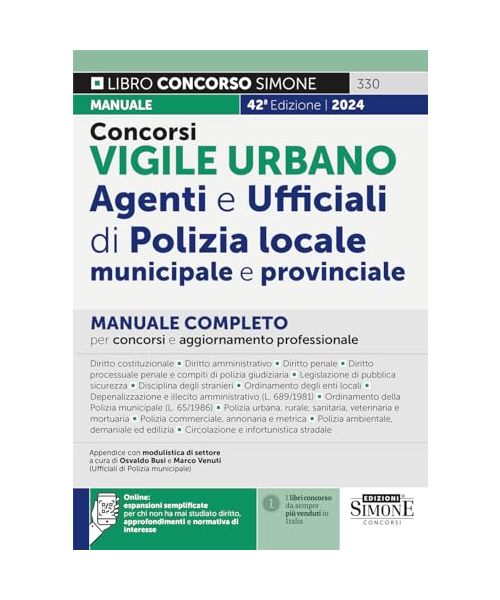 Concorsi vigile urbano. Agenti e ufficiali di polizia locale, municipale e provinciale. Manuale completo per concorsi e aggiornamento professionale. Con espansione online (Il libro concorso)