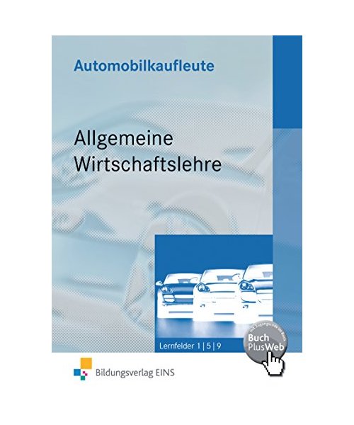Automobilkaufleute - Allgemeine Wirtschaftslehre