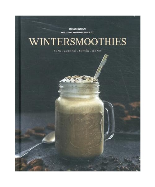 Wintersmoothies: vers, gezond, romig, warm