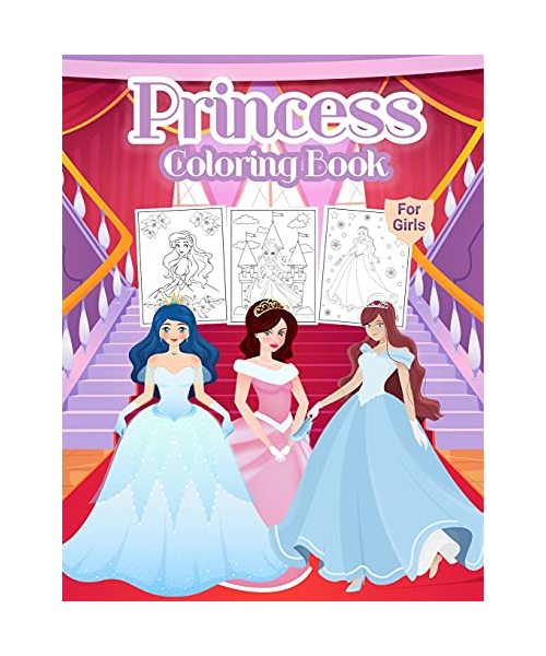 Princess Coloring Book For Girls: Wonderful Princess Activity Book for Kids And Girls. Perfect Princess Book for Toddlers and Little Girls who love to