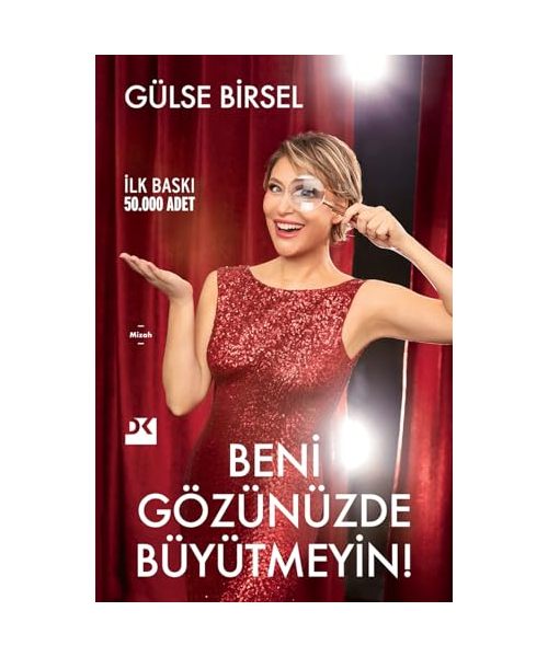 Beni Gözünüzde Büyütmeyin!