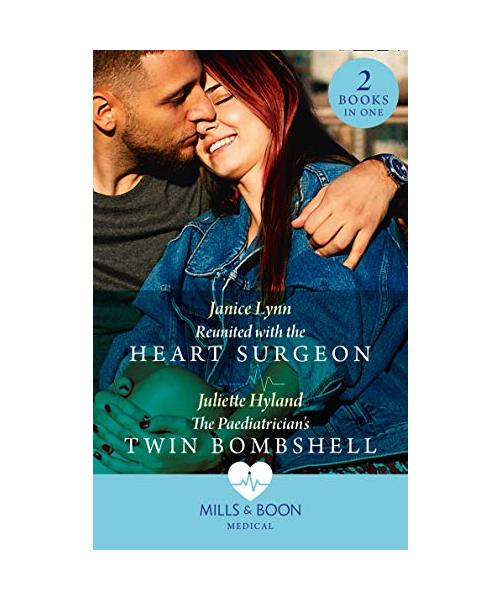 Reunited With The Heart Surgeon / The Paediatrician's Twin Bombshell
