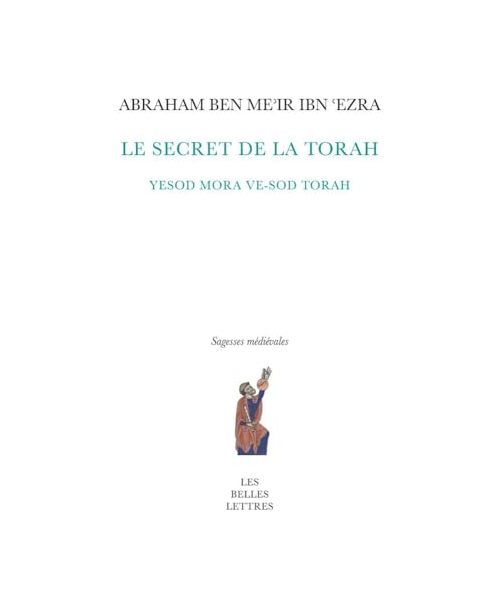 Le Fondement De La Crainte Et Le Secret De La Torah: Yesod mora ve-sod Torah (Sagesses Medievales)