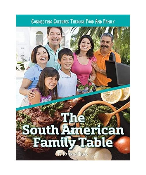 The South American Family Table