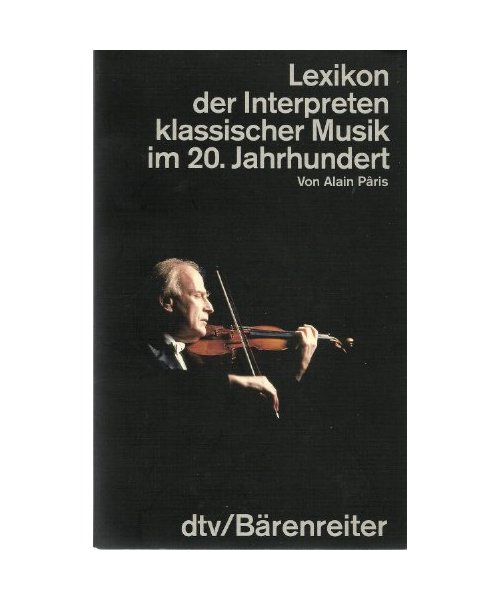 Lexikon der Interpreten klassischer Musik im 20. Jahrhundert