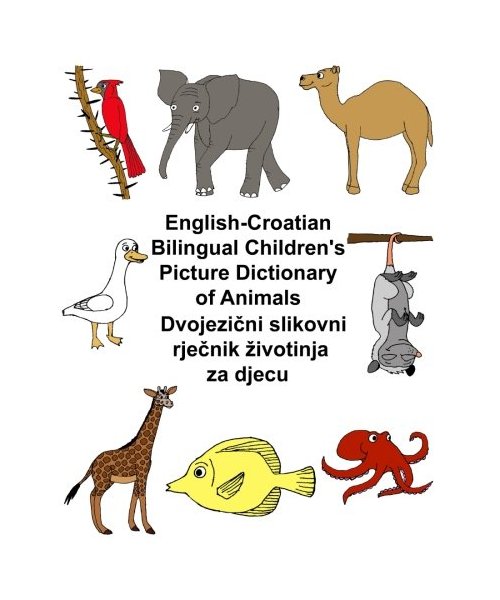 English-Croatian Bilingual Children's Picture Dictionary of Animals (FreeBilingualBooks.com)