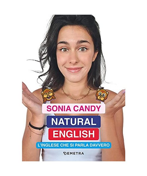 Natural English. L'inglese che si parla davvero