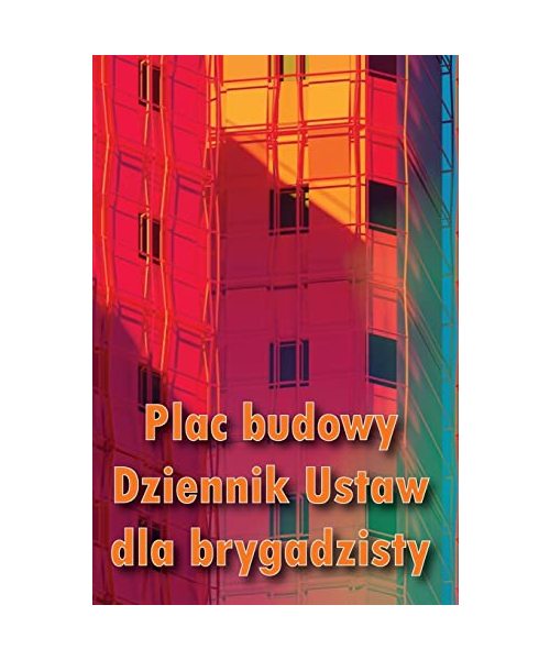 Plac budowy Dziennik Ustaw dla brygadzisty: Książka budowlana do przechowywania harmonogramów nagrań, codziennych czynności, sprz&