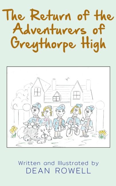The Return of the Adventurers of Greythorpe High