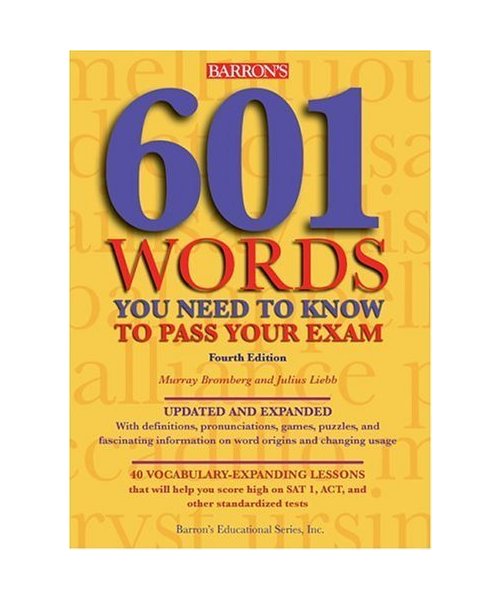 601 Words You Need to Know to Pass Your Exam
