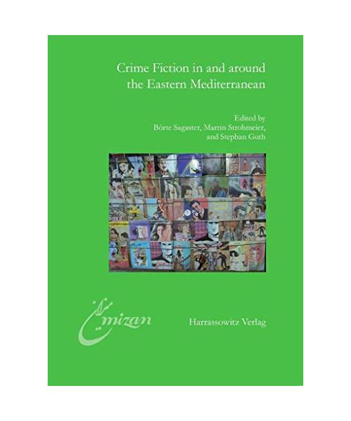 Crime Fiction in and around the Eastern Mediterranean