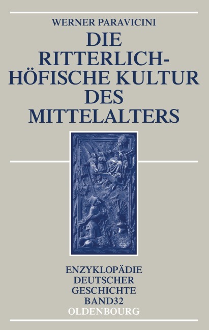 Die ritterlich-höfische Kultur des Mittelalters