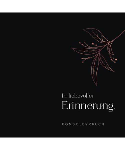 Kondolenzbuch In liebevoller Erinnerung: Für die Trauerfeier und Beerdigung | Zum Hineinschreiben von Beileidsbekundungen und lieben Botschaften | Dezentes Rosegold Design auf Schwarz