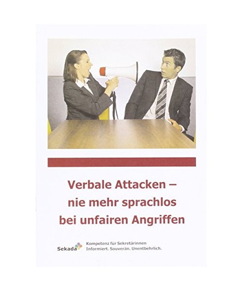 Verbale Attacken - nie mehr sprachlos bei unfairen Angriffen