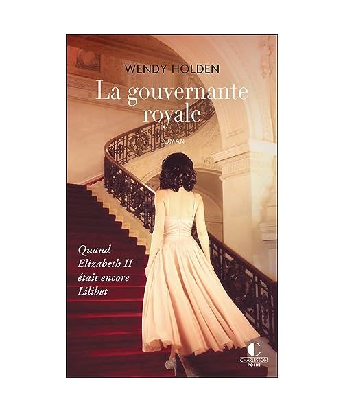 La Gouvernante royale: Quand Elizabeth II était encore Lilibet