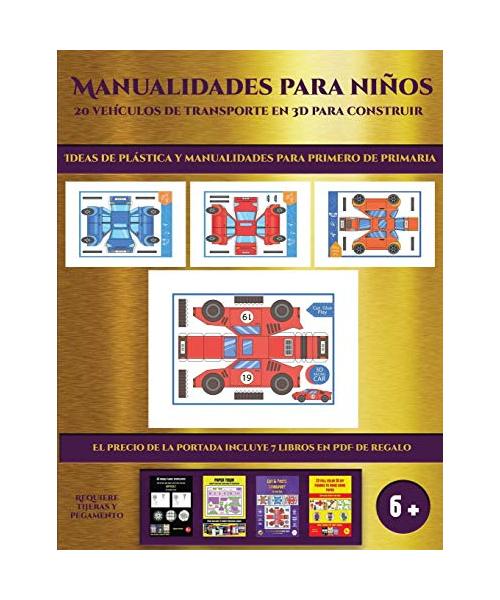 Ideas de plástica y manualidades para primero de primaria (19 vehículos de transporte en 3D para construir): Un regalo genial para que los niños pasen
