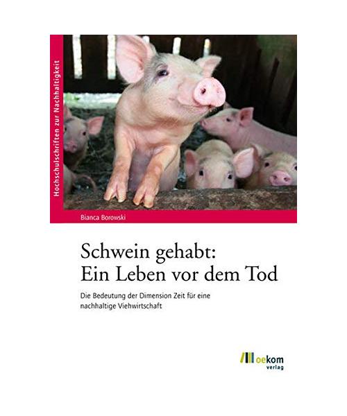 Schwein gehabt: Ein Leben vor dem Tod