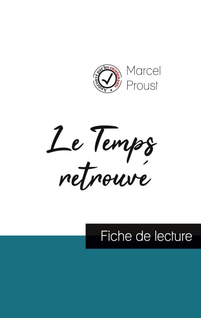 Le Temps retrouvé de Marcel Proust (fiche de lecture et analyse complète de l'¿uvre)