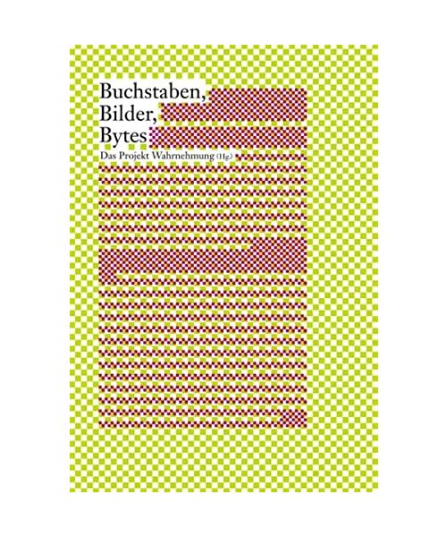 Buchstaben, Bilder, Bytes