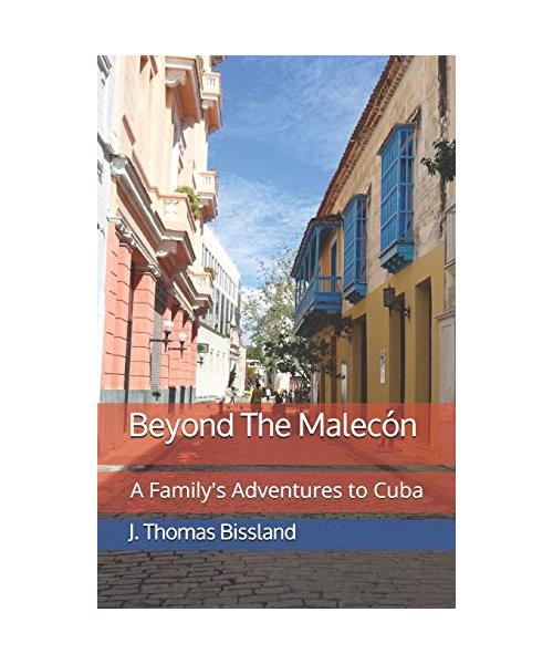 Beyond The Malecón: A Family's Adventures to Cuba