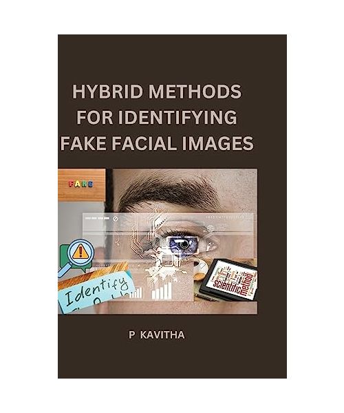 Hybrid Methods for Identifying Fake Facial Images