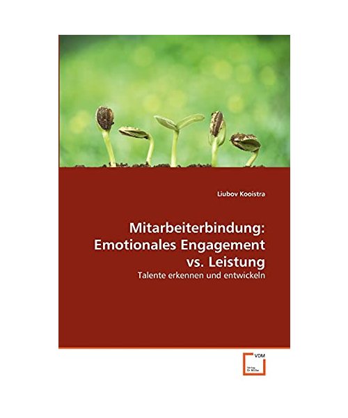 Mitarbeiterbindung: Emotionales Engagement vs. Leistung