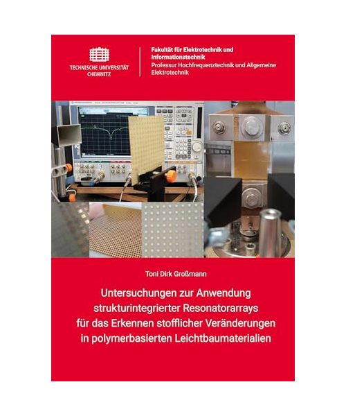 Untersuchungen zur Anwendung strukturintegrierter Resonatorarrays für das Erkennen stofflicher Veränderungen in polymerbasierten Leichtbaumaterialien