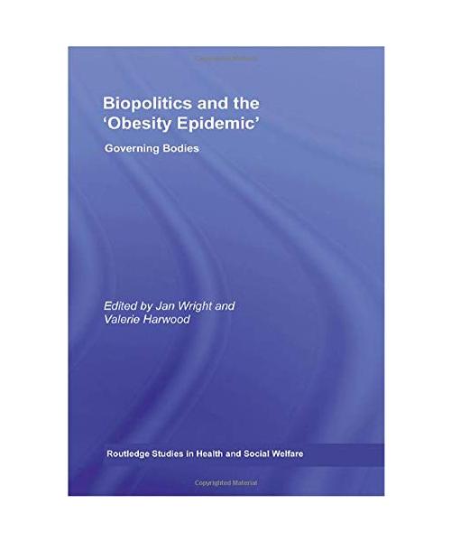 Biopolitics and the 'Obesity Epidemic'